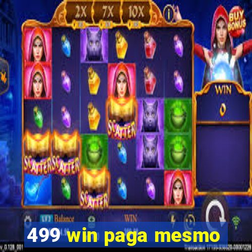 499 win paga mesmo